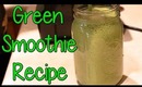 Healthy Beauty: Yummy Green Smoothie Recipe!