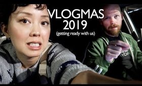 Get Ready With Us Christmas Time・vlogmas 2019