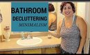 Minimalism | Bathroom Decluttering