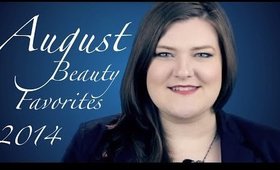 Beauty Favorites | August 2014