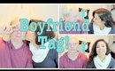 Boyfriend Tag!