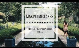 How I Deal With Mistakes on Prep | BIKINI PREP SERIES EP. 4