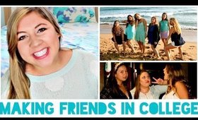 College Survival Guide: Making Friends & Meeting New People!