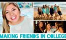 College Survival Guide: Making Friends & Meeting New People!