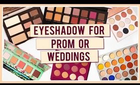 EYESHADOW PALETTES FOR PROM & WEDDING SEASON