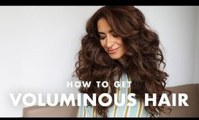 How to Get Big VOLUMINOUS Hair