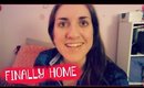 FINALLY BACK HOME! | {vlogmas day 16}