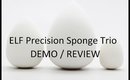 ELF Precision Sponge Trio- DEMO & Review