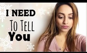 I NEED TO TELL YOU!!!🎄