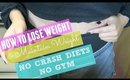 HOW TO: Lose & Maintain Weight | NO CRASH DIETS & WORKOUT AT HOME