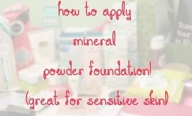 How To Apply Mineral Powder Foundation (Great for Sensitive Skin)