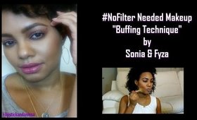 #NoFilter Learn the Sonia x Fyza "Buffing" Technique