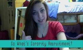 What's Sorority Recruitment?