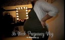 36 Week Pregnancy Vlog