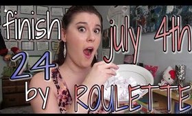 Finish 24 by July 4th ROULETTE Intro