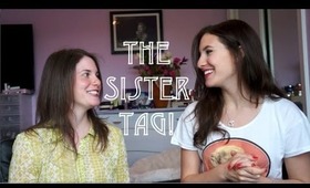 The Sister Tag!! ♡