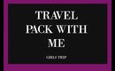 Pack with Me Girls Trip (Beauty & Skincare)