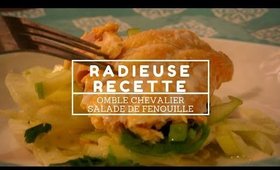 Radieuse Recette: Omble de Chevalier et Salade de Fenouille - #ProvigoLavenue