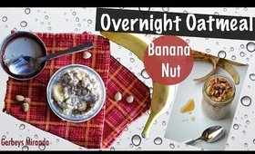 BEST Overnight Oatmeal | Banana Nut | 21 day fix approved