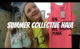 Summer Collective Haul