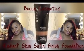 Becca Cosmetics |Radiant Skin Satin Finish Foundation | Review