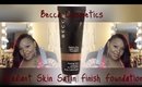 Becca Cosmetics |Radiant Skin Satin Finish Foundation | Review