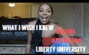 Things I Wish I Knew Before Attending Liberty University!