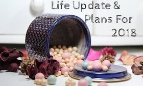 Update | Life & Plans for 2018