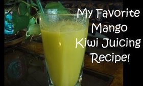 The Juicy Life : My Favorite Mango Kiwi Juicing Recipe