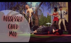 The Possessed Child Mod Overview By Sacrificial