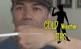 Cold Weather TIPS!