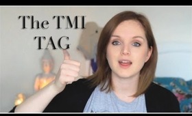 The TMI TAG!