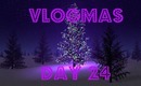 Vlogmas - Day 24 - The one that celebrates my favourite day of the year xx
