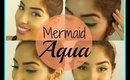 Mermaid aqua Spring Makeup | BeautiesGo2girl
