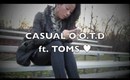 Casual ♥ O.O.T.D ft. TOMS