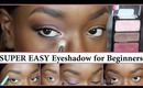 EASIEST Beginners Eyeshadow EVER