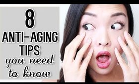 8 Anti-Aging Tips You Need To Know!