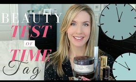 Beauty TEST OF TIME TAG | Beauty Essentials I've Loved for YEARS