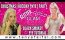 Holiday Glam | Christmas | NYE | Party | Glitter | Gold | Smokey | Tutorial | Tanya Feifel-Rhodes