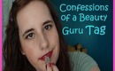 Confessions of a Beauty Guru TAG