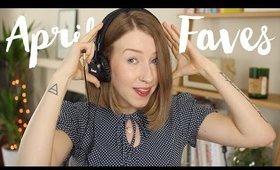 APRIL FAVOURITES | Rhiannon Ashlee