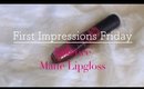 First Impressions Friday | Essence Matt Matt Matt Lipgloss