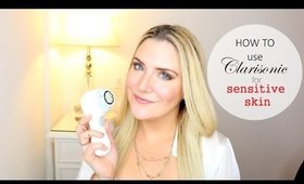 HOW TO USE CLARISONIC FOR SENSITIVE SKIN, REDNESS, ROSACEA ( 10 TIPS )