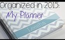 GET ORGANIZED: My New Planner!