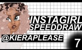 INSTAGIRL SPEEDDRAW #7 | @KIERAPLEASE