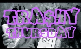 TRA$HY THURSDAY #3