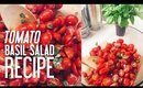 Quick Tomato Basil Salad Recipe