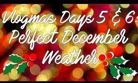 ❄️ Vlogmas Days 5 & 6: Perfect December Weather // 7BearSarah ❄️