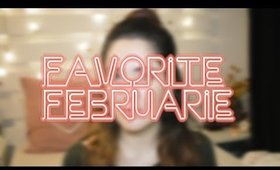 Favoritele Lunii Februarie (2017) | The Pretty Blossoms