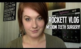 RockettVLOG: Wisdom Teeth Surgery
